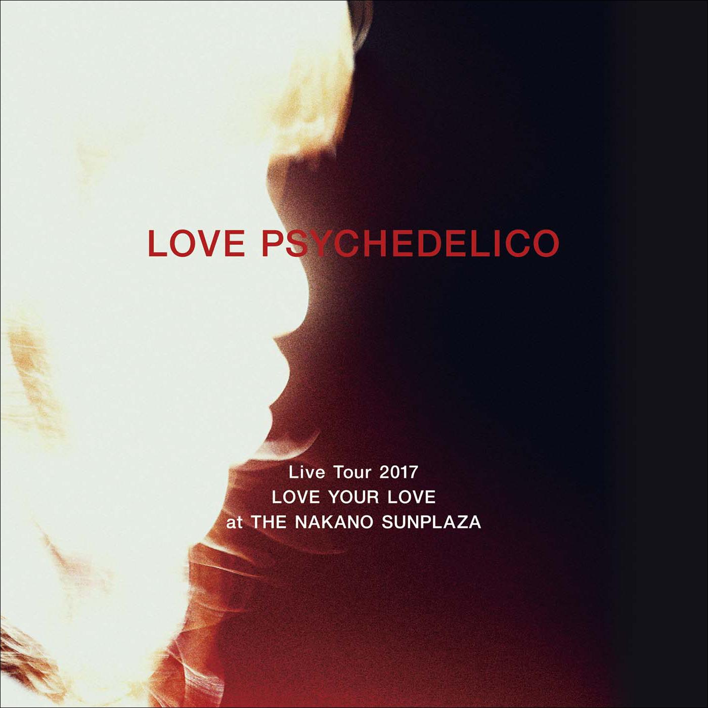 Beautiful Lie Love Psychedelico Live Tour 17 Love Your Love At The Nakano Sunplaza